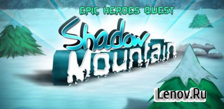 Shadow Mountain : Epic Quest v 1.1