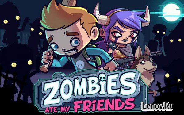  Zombies Ate My Friends    -  9