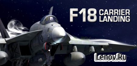 F18 Carrier Landing (обновлено v 5.85) + Mod (свободные покупки)