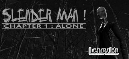 Slender Man! Chapter 1: Alone (обновлено v 7.04)