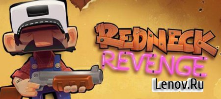 Redneck Revenge v 1.1.1 + Мод (много денег)