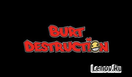 Burt Destruction v 1.0