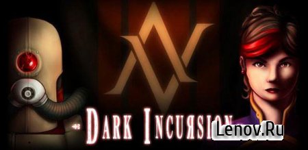 Dark Incursion (обновлено v 1.1.6)
