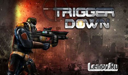 Trigger Down (обновлено v 2.1) Mod (All Unlocked)