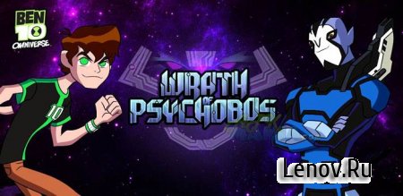 Wrath of Psychobos - Ben 10 (обновлено v 1.0.1) Мод (много денег)
