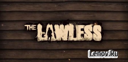 The Lawless (обновлено v 1.1.1) (Full/Unlocked)