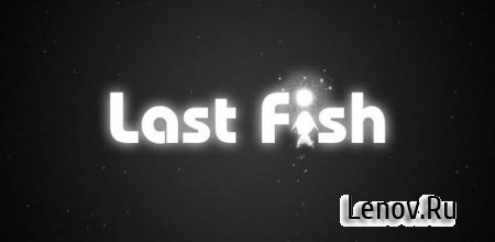 Last Fish (обновлено v 1.7.0)