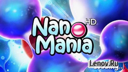 Nano Mania v 1.0 MOD