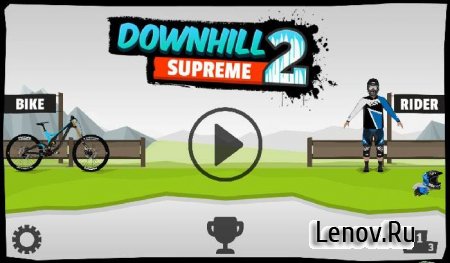 Downhill Supreme 2 v 1.0 Мод (свободные покупки)