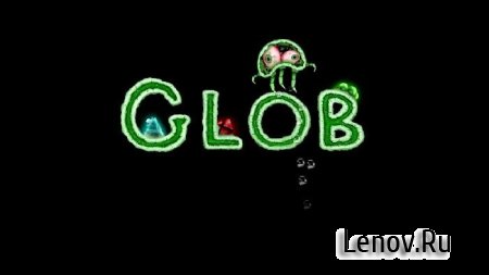 Glob:Gelatinous Little Oddball v 1.0.3