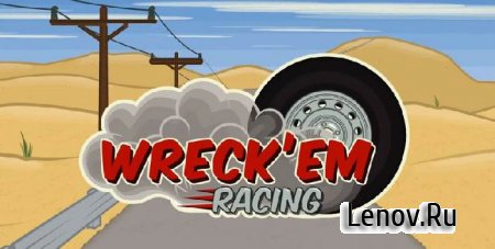 Wreck'em Racing v 1.1  ( )