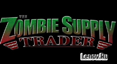 Zombie Supply Trader v 1.3.3 Мод (много денег)