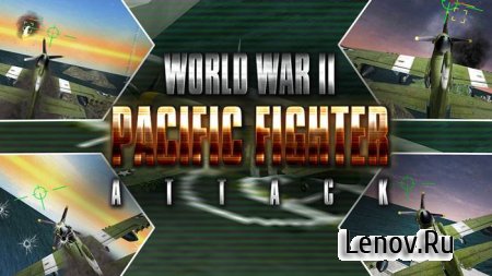 3D WW2 Pacific Fighter Attack v 1.0