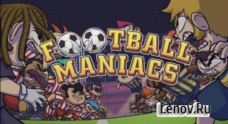 Football Maniacs Manager v 1.2.9