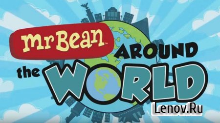 Mr Bean - Around the World v 8.7 Мод (много денег)