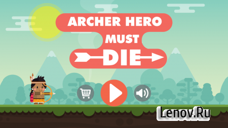 Archer Hero Must Die v 1.2 (Mod Money)