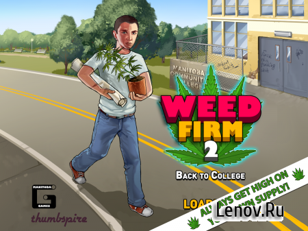 Weed Firm 2: Back to College v 3.0.60 Mod (Unlimited Money/High)