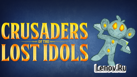 Crusaders of the Lost Idols ( v 1.1.98)  (Massive Damage & More)