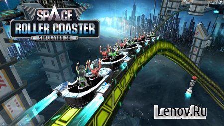 Roller Coaster Simulator Space (обновлено v 1.3) Мод (Unlocked)