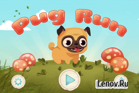 Pug Run v 1.2.1 (Mod Money/Ads-Free)