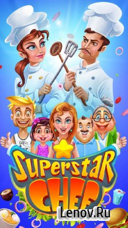 Superstar Chef v 103.4 Мод (Unlimited coins/lives/boosters & More)