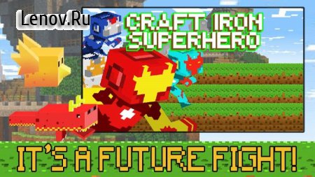 Craft Iron Clash Super Hero v 1.22 (Mod Money)