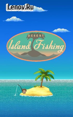 Desert Island Fishing v 1.03  ( )