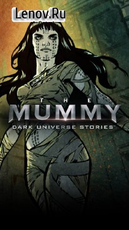 The Mummy Dark Universe Stories v 0.6 Мод (Unlocked)