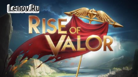 Rise of Valor v 1.1.1.3365 Мод (Unlimited Golds/Ore/Resources)