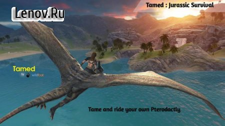 Tamed : Jurassic Survival v 1.0 Мод (Unlimited Life/AP)