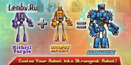 Robot Evolved : Clash Mobile v 1.0.0 (Mod Money)