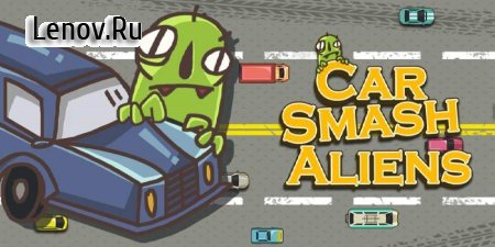 Car Smash Aliens v 1.3 (Mod Money)