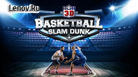 Slam Dunk Real Basketball - 3D Game v 30 (Mod Money)