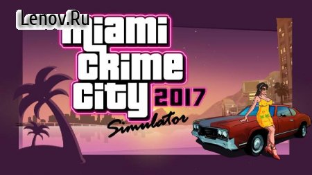 Miami Crime Games - Gangster City Simulator v 5.3 (Mod Money)