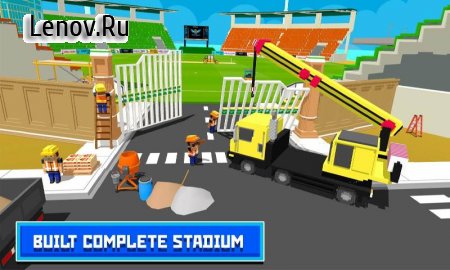 Stadium Construction : Play Town Building Games v 1.5 Мод (Unlocked)