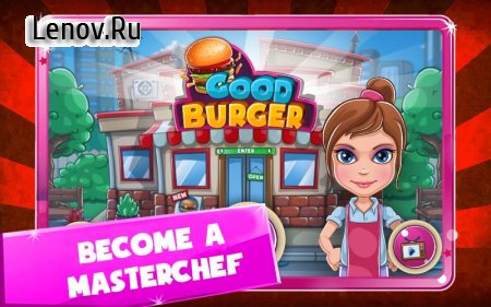 Good Burger - Master Chef Edition v 1.9 Мод (Levels Unlocked/Extreme Rewards)