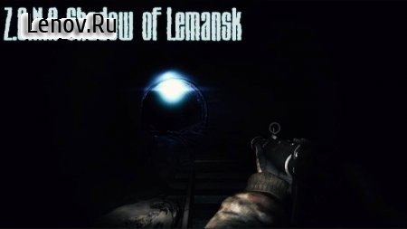 Z.O.N.A Shadow of Lemansk v 3.02  ()