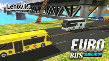 Euro Bus Simulator 2021 v 10.5  (Unlocked)