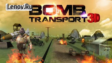 Bomb Transport 3D v 1.7 (Mod Money)