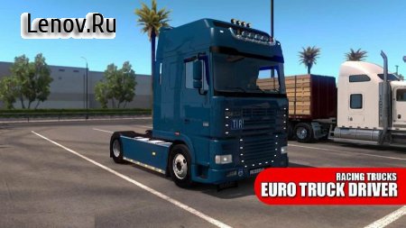Euro Trucks Roads Driver Simulator 2019 v 4 (Mod Money)