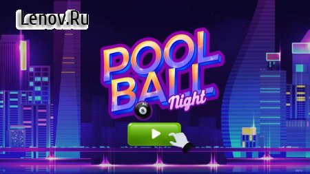 Pool Ball Night v 1.1.6 (Menu mod/no foul/max heart)