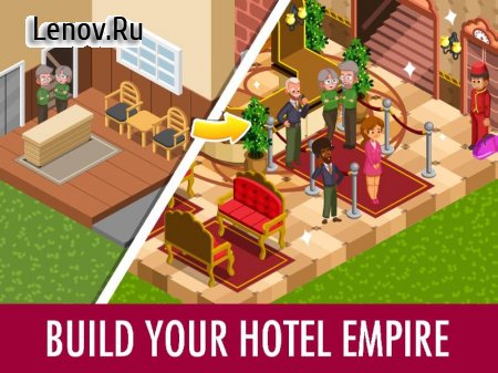 Hotel Tycoon Empire - Idle Manager Simulator Games v 1.1 (Mod Money/Unlocked/No ads)