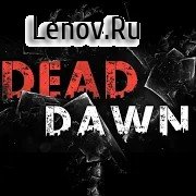 Dead Dawn v 0.1.5 Mod (No ads)