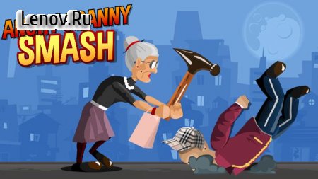 Angry Granny Smash! v 2.0.2.10 (Mod Money)