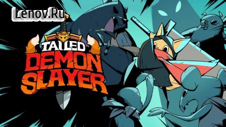 Tailed Demon Slayer v 1.4.05 Mod (No Skill CD & More)