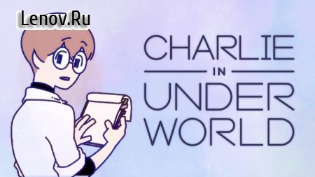 Charlie in Underworld v 1.0.5 Мод (много билетов)
