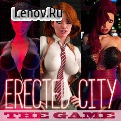 Erected City: The Game (18+) v 1.0 Мод (полная версия)