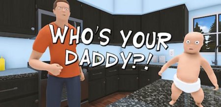 Whos Your Daddy?! v 1.0.0 Мод (полная версия)