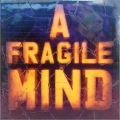 A Fragile Mind v 1.0.0  ( )
